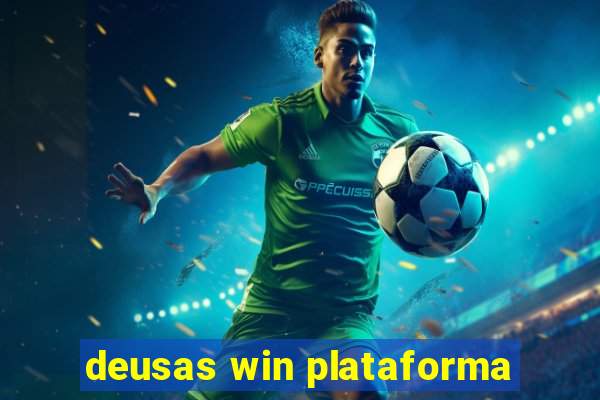 deusas win plataforma